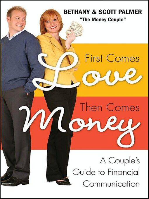 Title details for First Comes Love, Then Comes Money by Bethany Palmer - Available